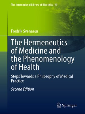 cover image of The Hermeneutics of Medicine and the Phenomenology of Health